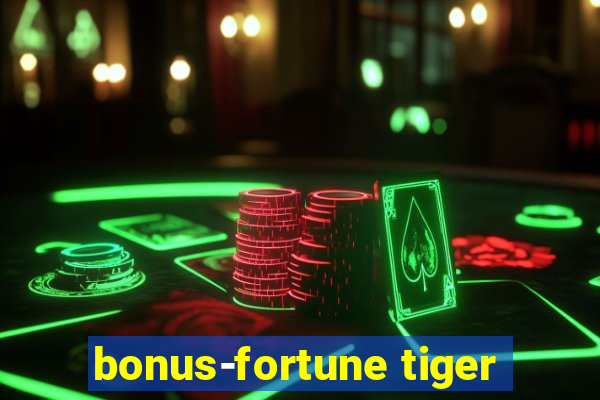 bonus-fortune tiger