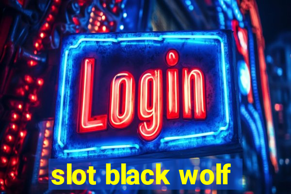 slot black wolf