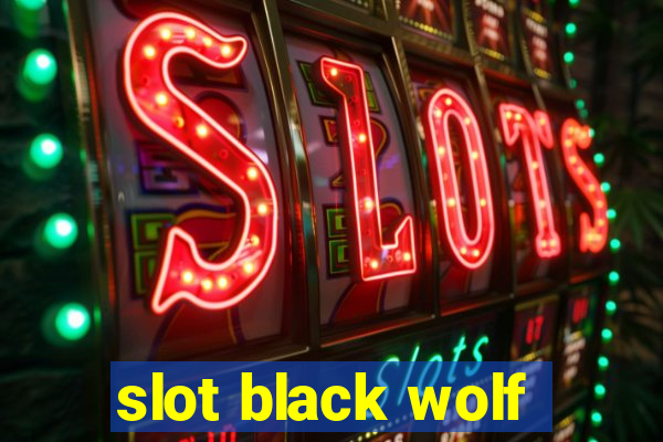 slot black wolf