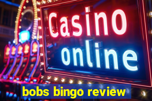 bobs bingo review