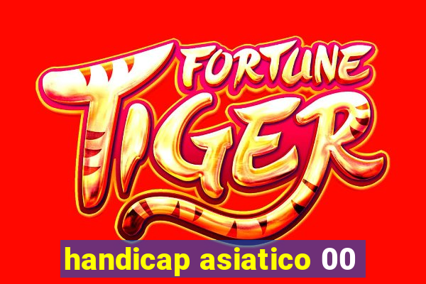 handicap asiatico 00