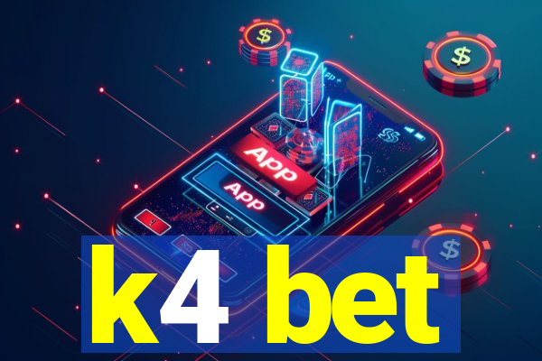 k4 bet