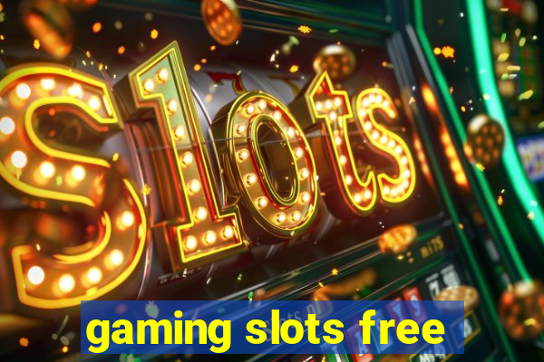 gaming slots free