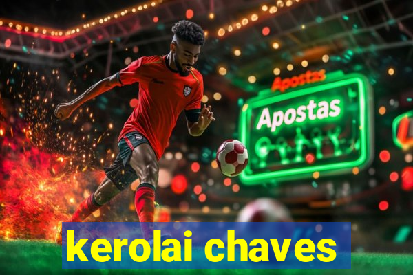 kerolai chaves