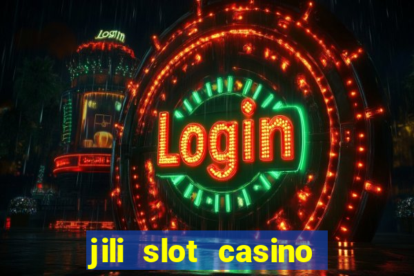 jili slot casino real money