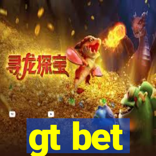 gt bet