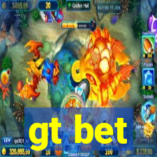 gt bet