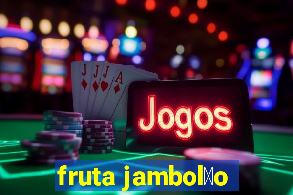 fruta jambol茫o