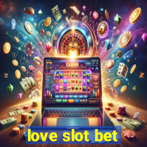 love slot bet