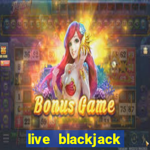 live blackjack online casino