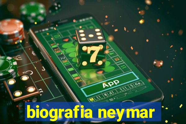 biografia neymar