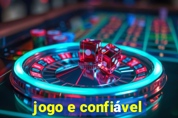 jogo e confiável