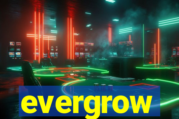 evergrow