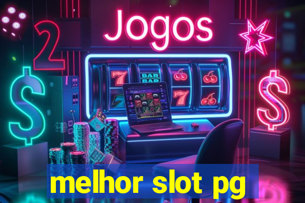 melhor slot pg