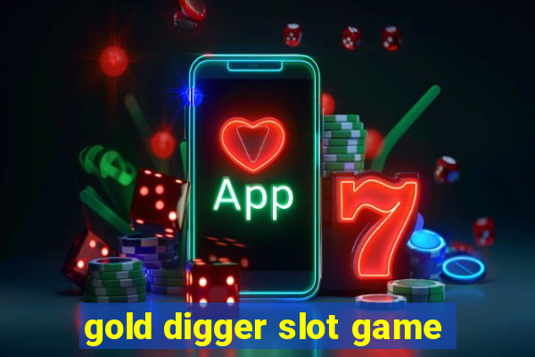 gold digger slot game