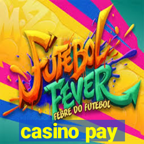 casino pay