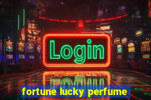 fortune lucky perfume