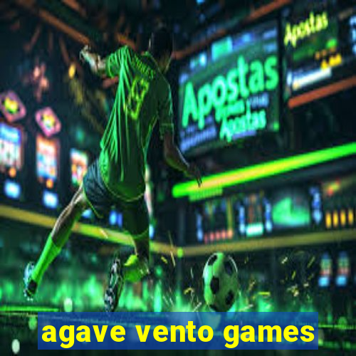 agave vento games