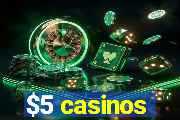 $5 casinos