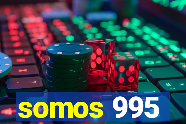 somos 995