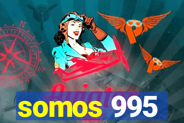 somos 995