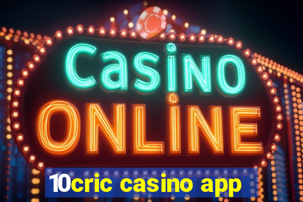 10cric casino app