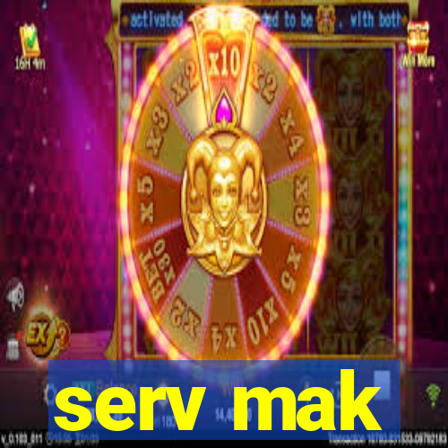 serv mak