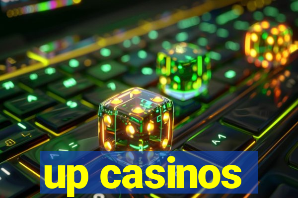 up casinos