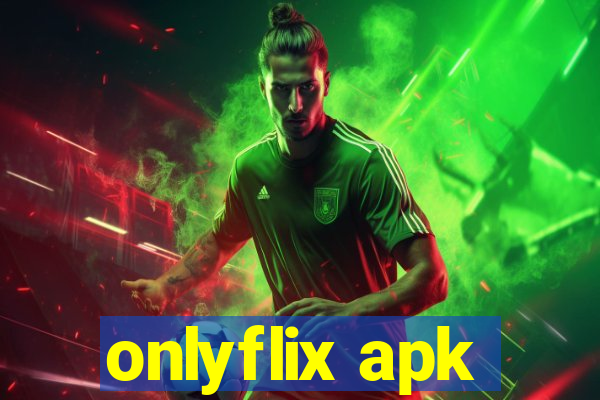 onlyflix apk