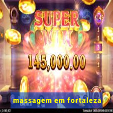 massagem em fortaleza