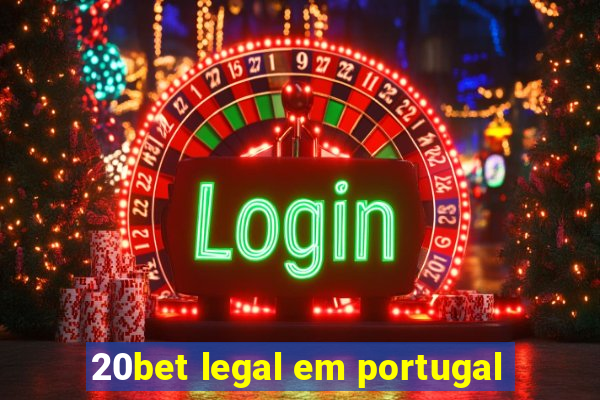 20bet legal em portugal