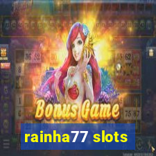 rainha77 slots