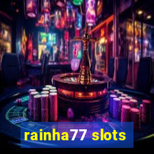 rainha77 slots