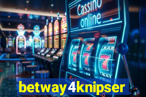 betway4knipser