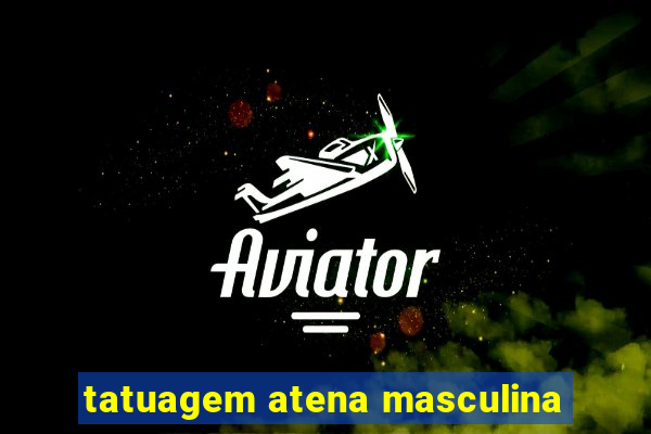 tatuagem atena masculina