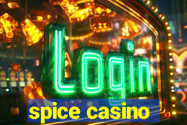 spice casino