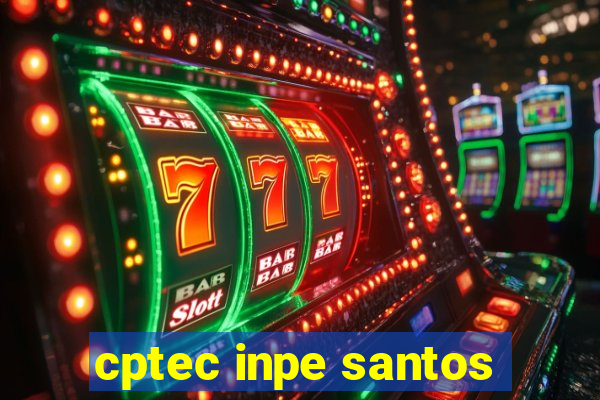 cptec inpe santos