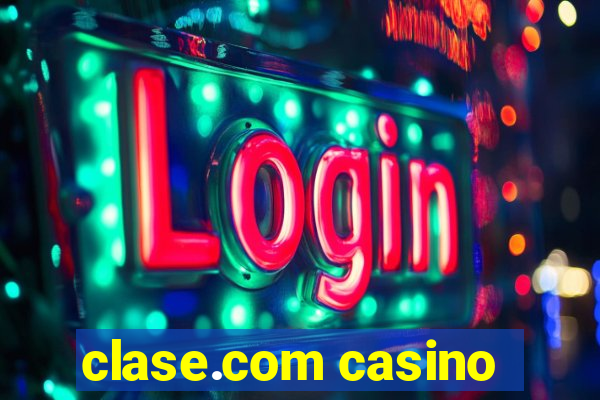 clase.com casino