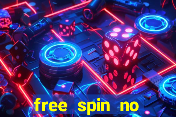 free spin no deposit slots