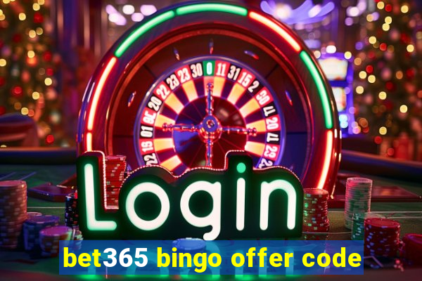 bet365 bingo offer code