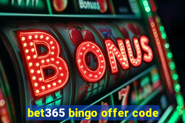 bet365 bingo offer code