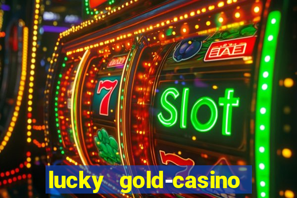 lucky gold-casino slots 777