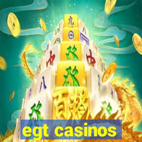 egt casinos