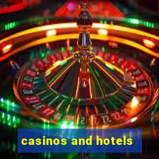 casinos and hotels