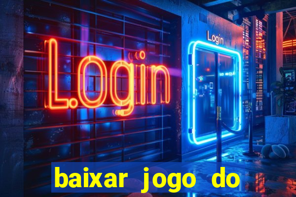 baixar jogo do tigre grátis