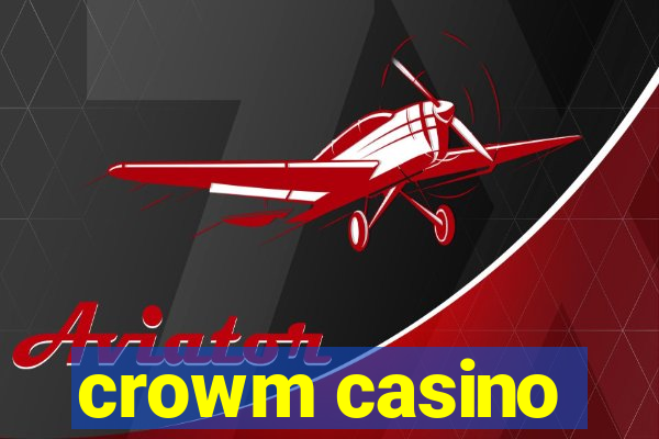 crowm casino