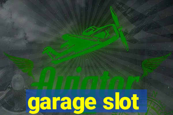 garage slot