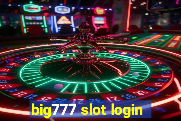 big777 slot login