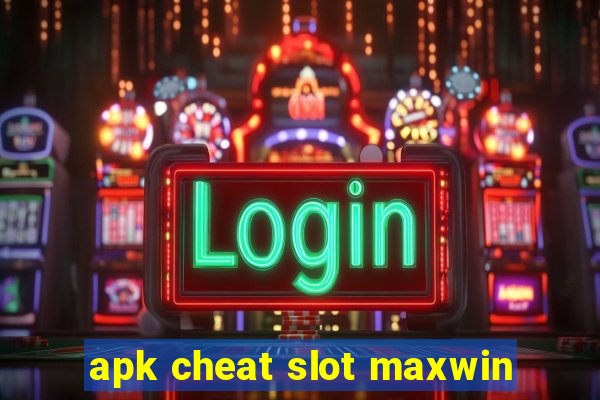 apk cheat slot maxwin