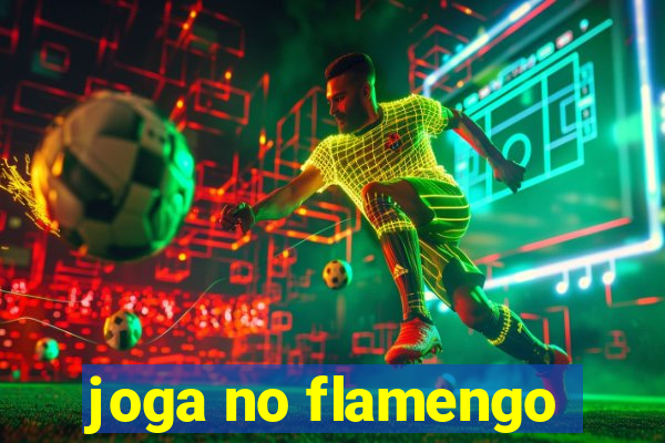 joga no flamengo